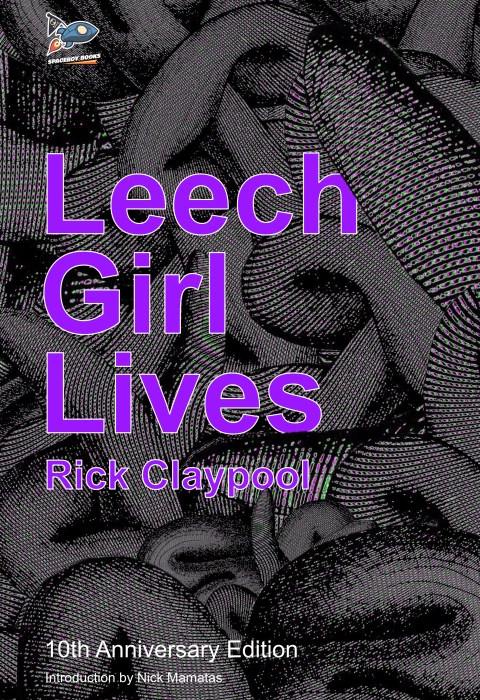 Leech Girl Lives: 10th Anniversary&nbsp;Edition
